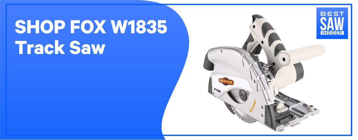 SHOP FOX W1835 - Best Track Saw for the Price