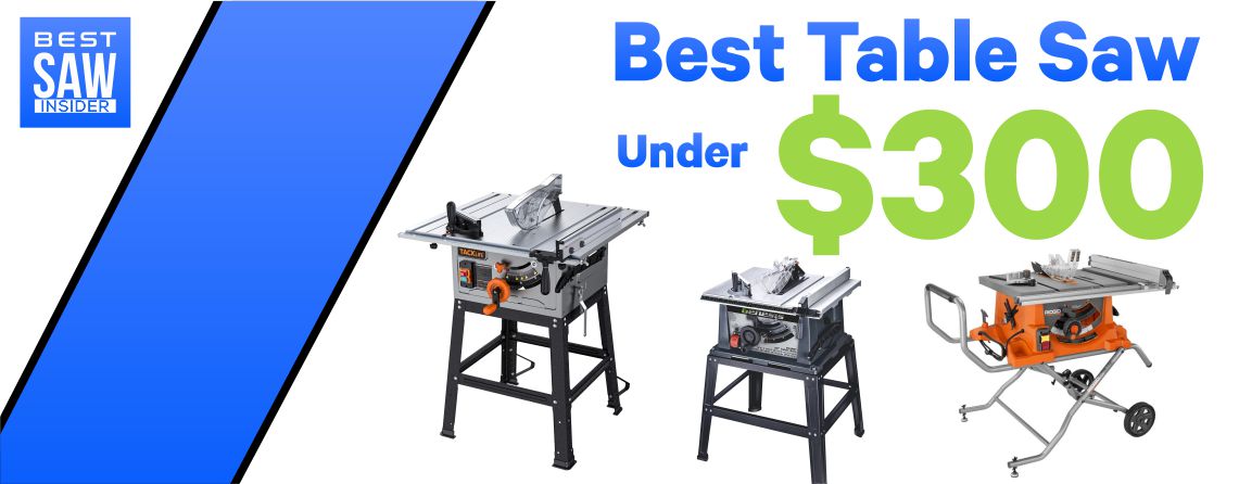 Best Table Saw Under 300